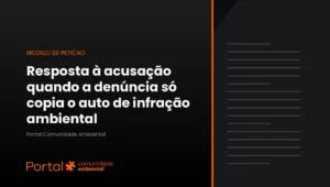 Capa do modelo de resposta à acusação em crime ambiental para denúncia inepta que apenas copia o auto de infração ambiental