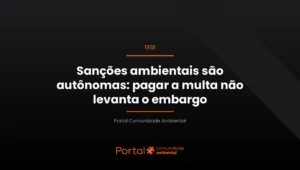 Capa da tese de autonomia das sanções administrativas ambientais, sobre embargo e apreensão mantidos após o pagamento da multa
