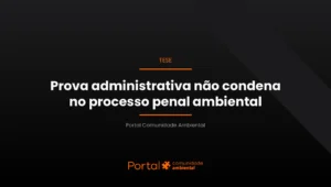 Capa da tese sobre prova administrativa no processo penal ambiental e o limite do art. 155 do Código de Processo Penal